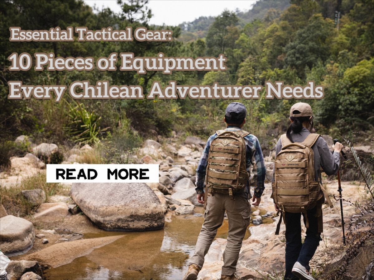 Equipamento tático essencial: 10 peças de equipamento que todo aventureiro chileno precisa